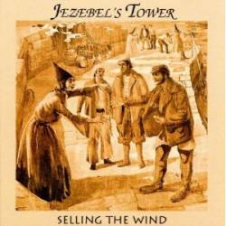 Jezebel's Tower : Selling the Wind